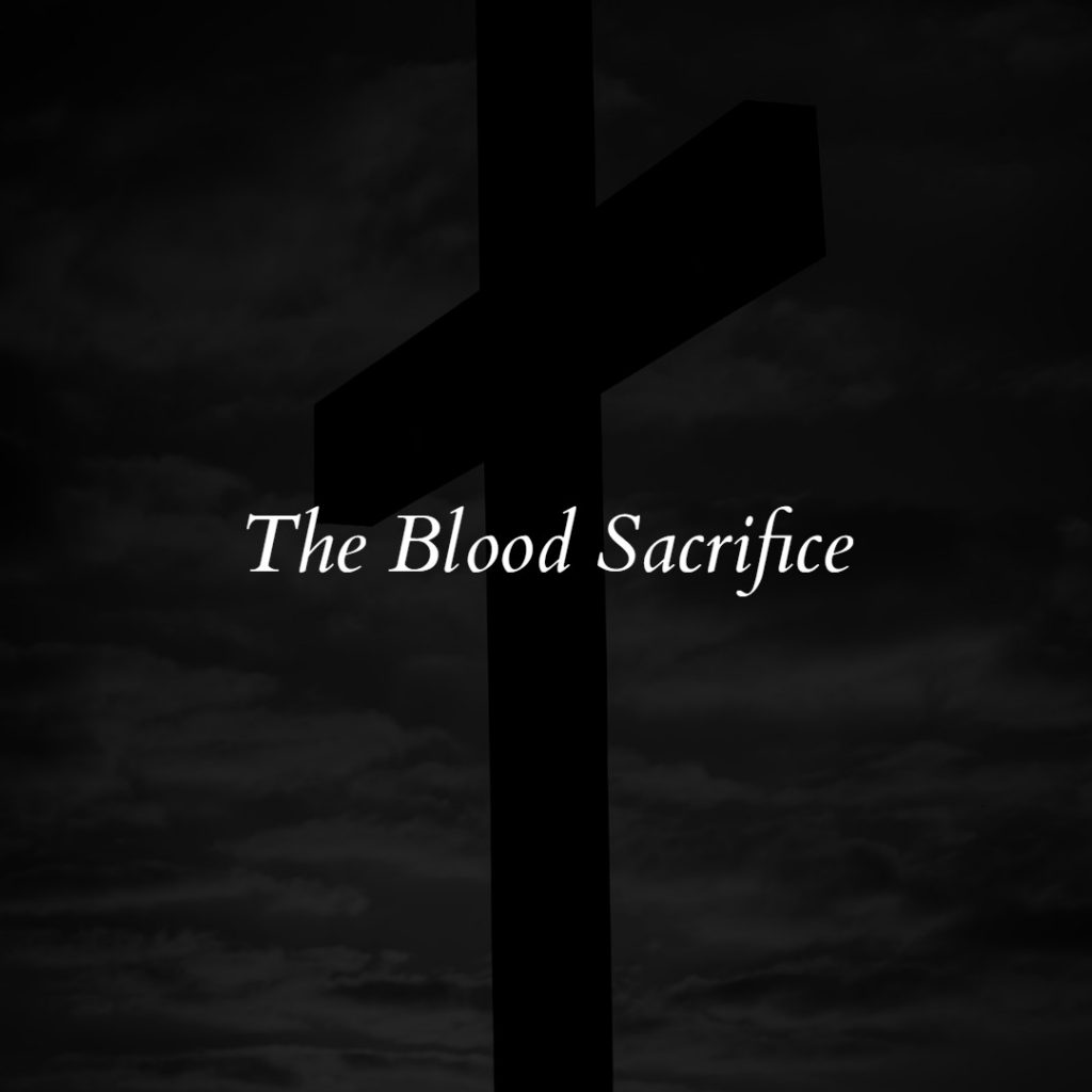 The Blood Sacrifice