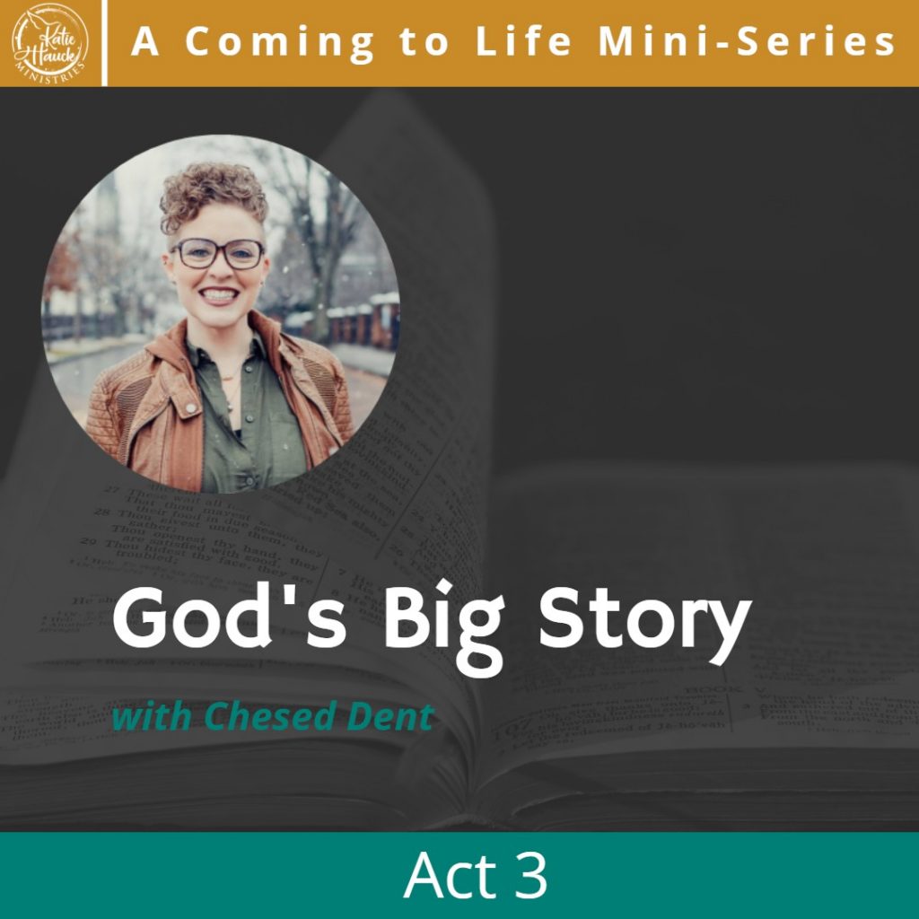 God’s Big Story – Act III