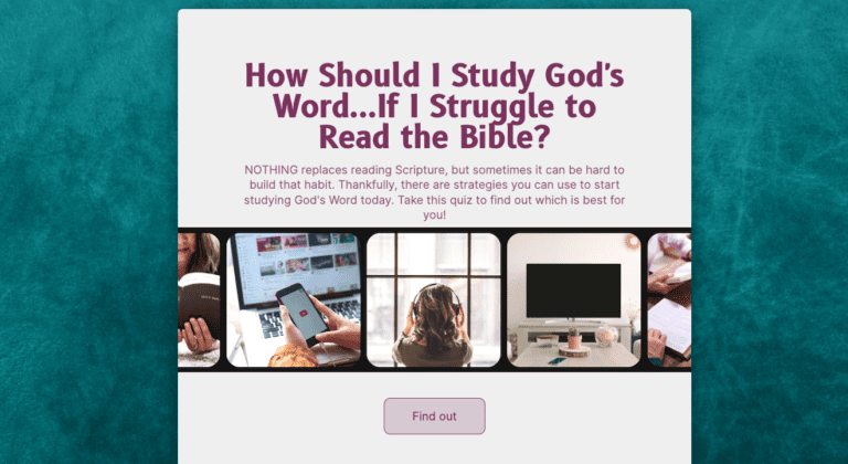 How Should I Study God’s Word?