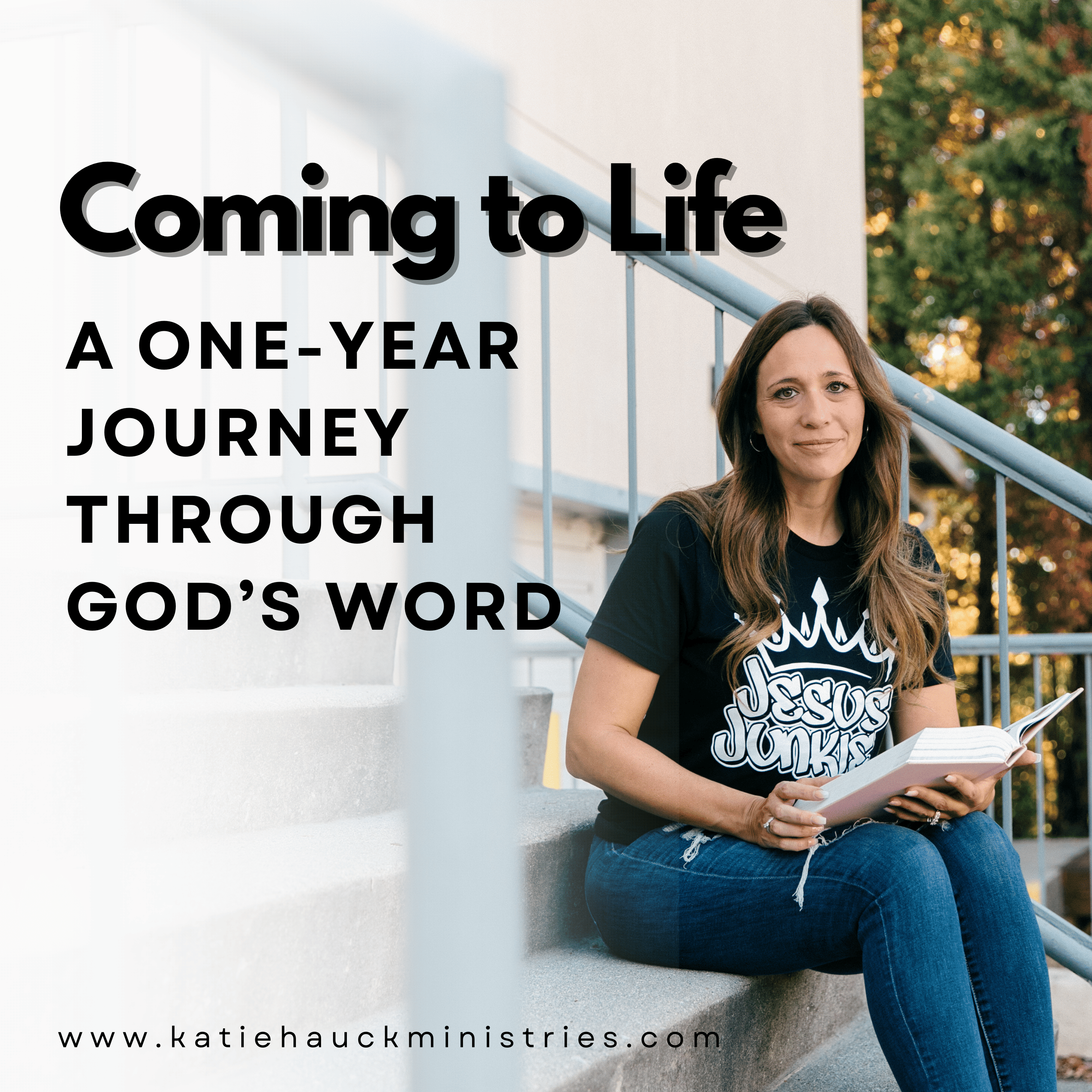 Coming to Life:  A One Year Journey Through God’s Word