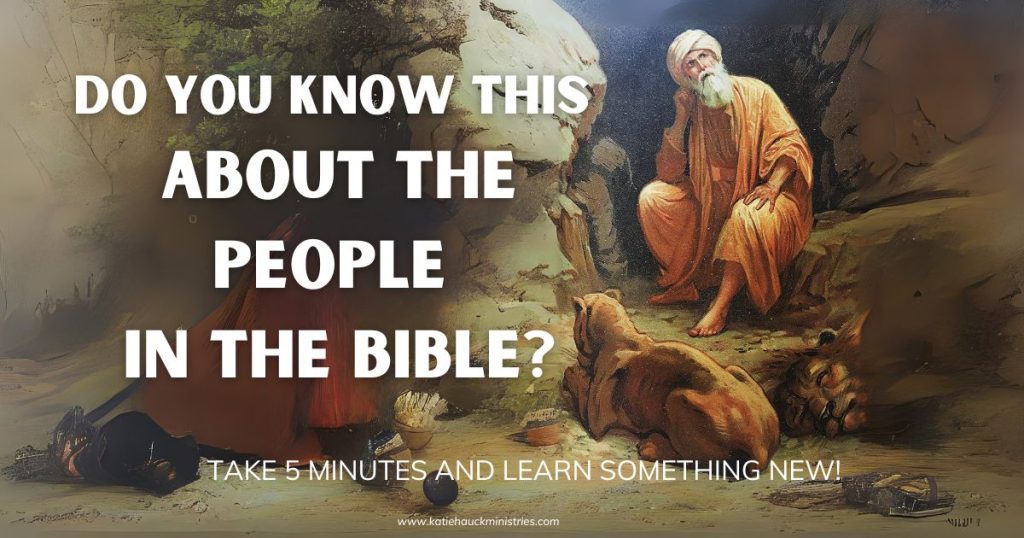 Do You Know this about the People in the Bible?